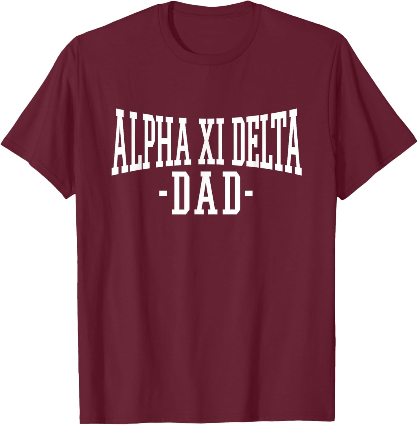 Licensed Alpha Xi Delta Under Arch Dad - White T-Shirt - T-Shirt | Maroon