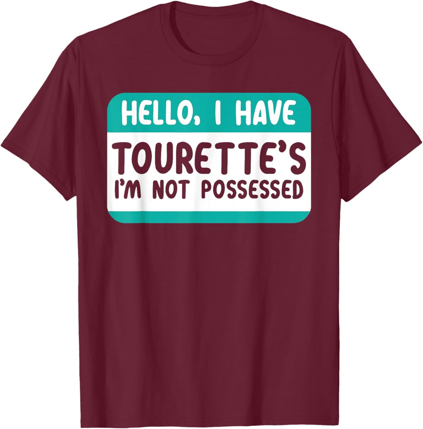 I Have Tourette Syndrome Awareness Teal Ribbon Disorder T-Shirt - T-Shirt | Maroon
