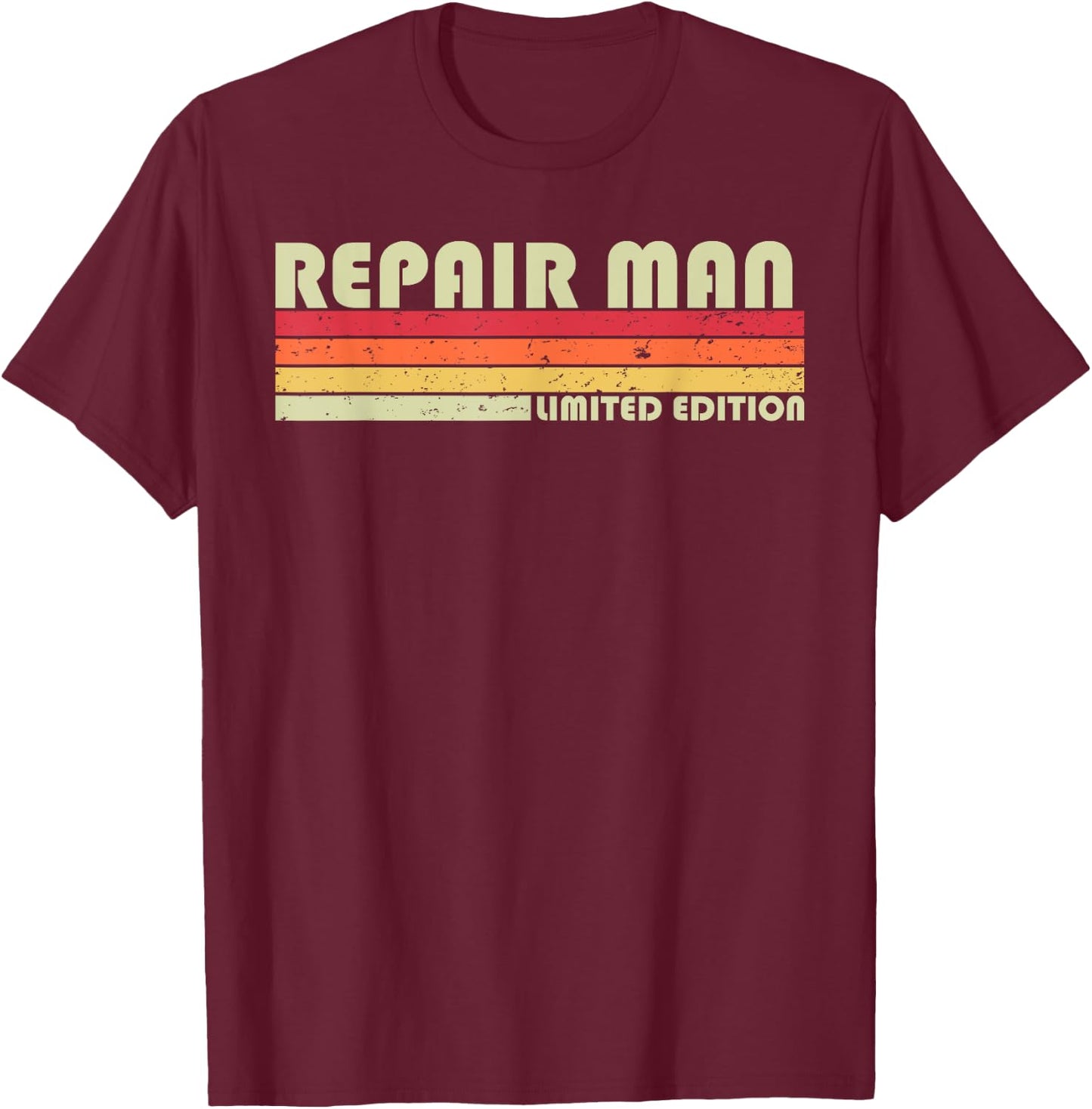REPAIR MAN Funny Job Title Profession Birthday Worker Idea T-Shirt - T-Shirt | Maroon