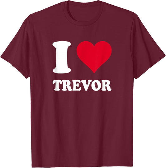 Red Heart I Love Trevor T-Shirt - T-Shirt | Maroon