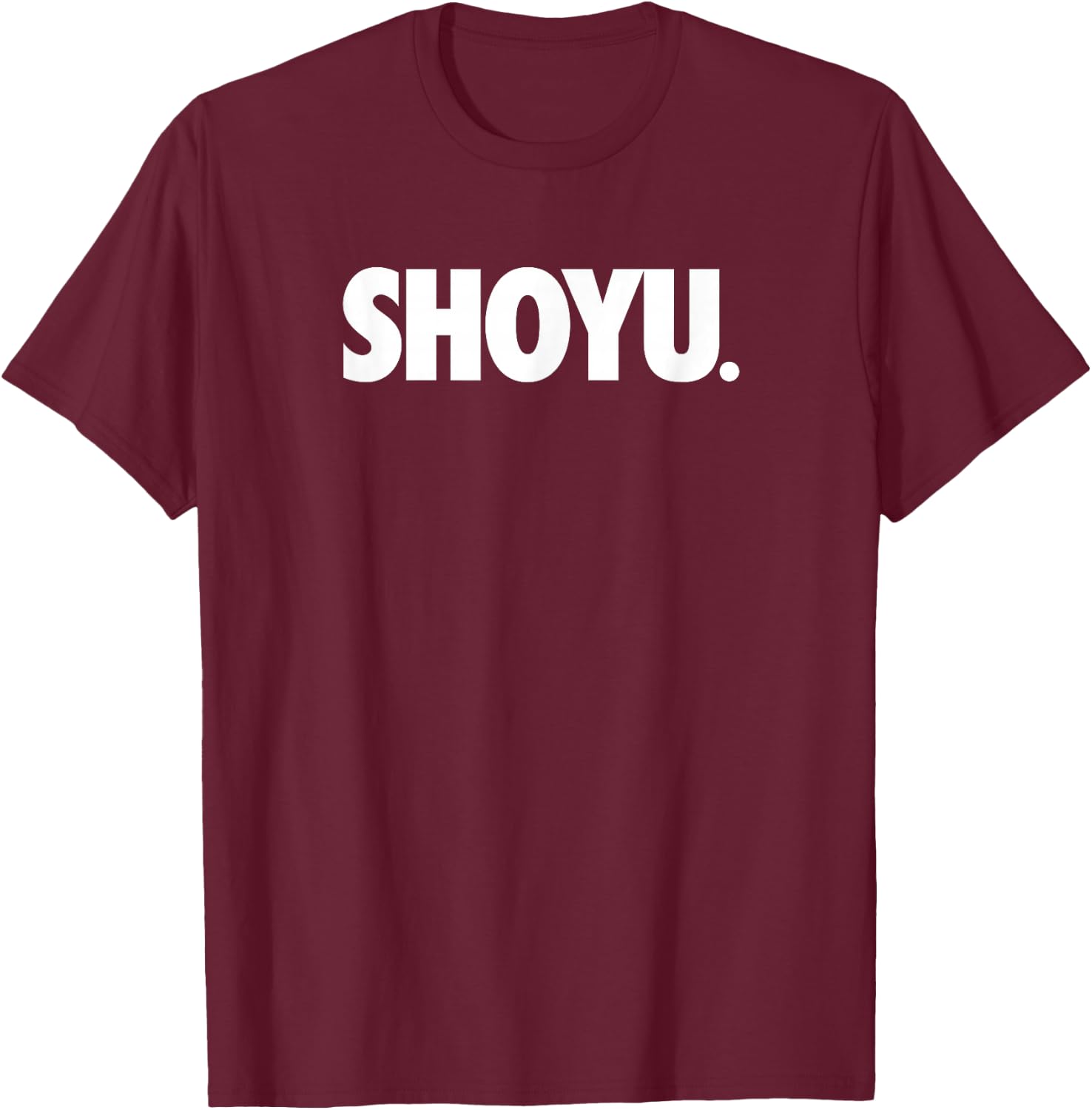 Shoyu. - Japanese Cuisine T-Shirt - T-Shirt | Maroon