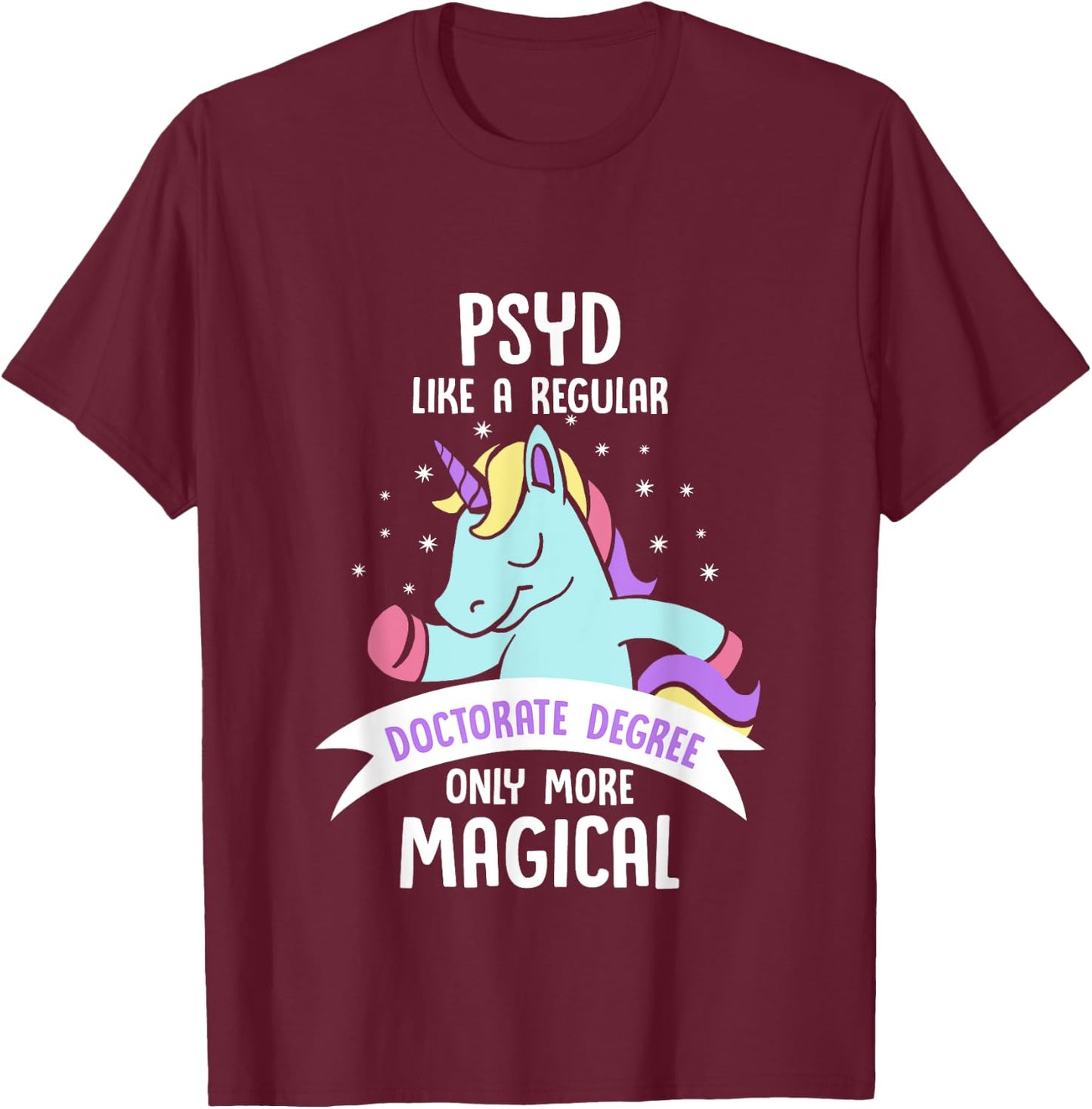 PsyD Doctor of Psychology Magical Doctorate Graduation T-Shirt - T-Shirt | Maroon