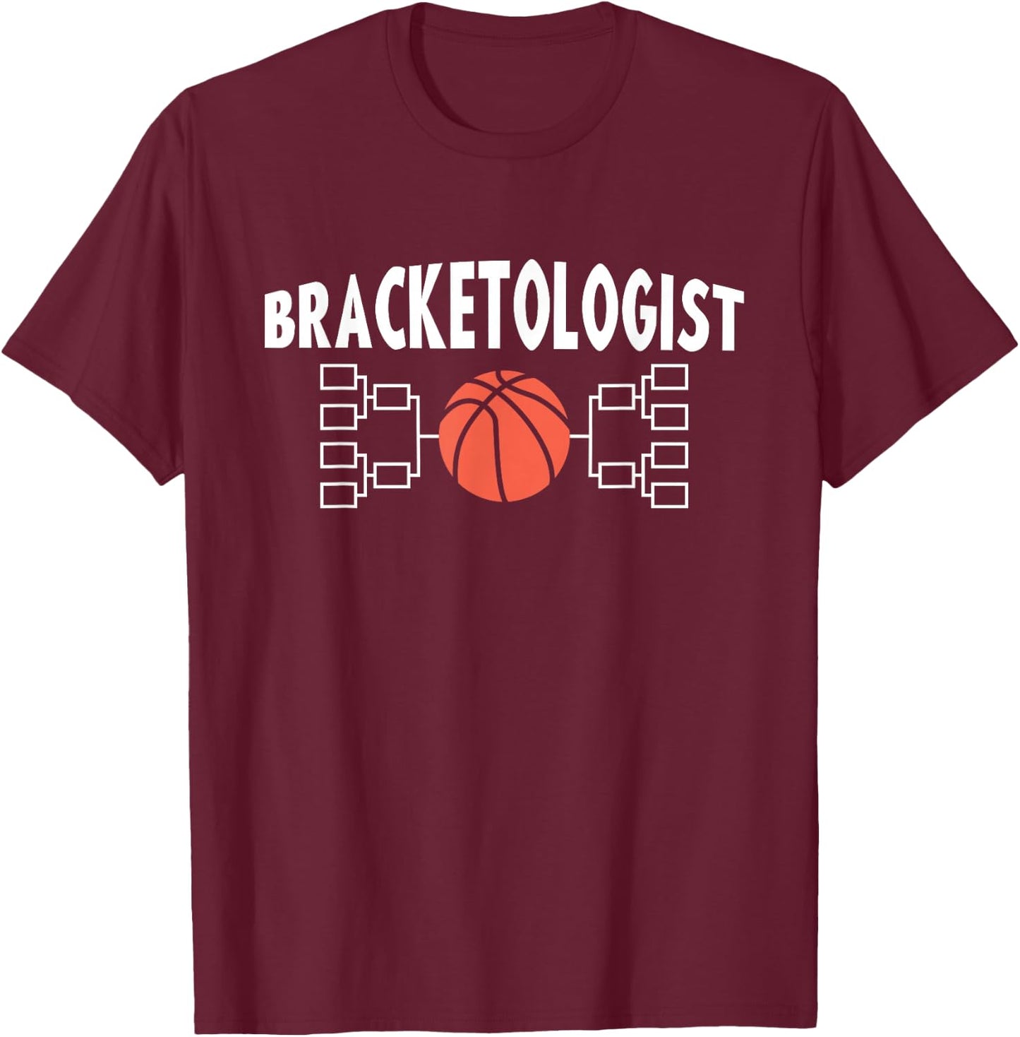 Bracketologist basketball tournament madness T-Shirt - T-Shirt | Maroon