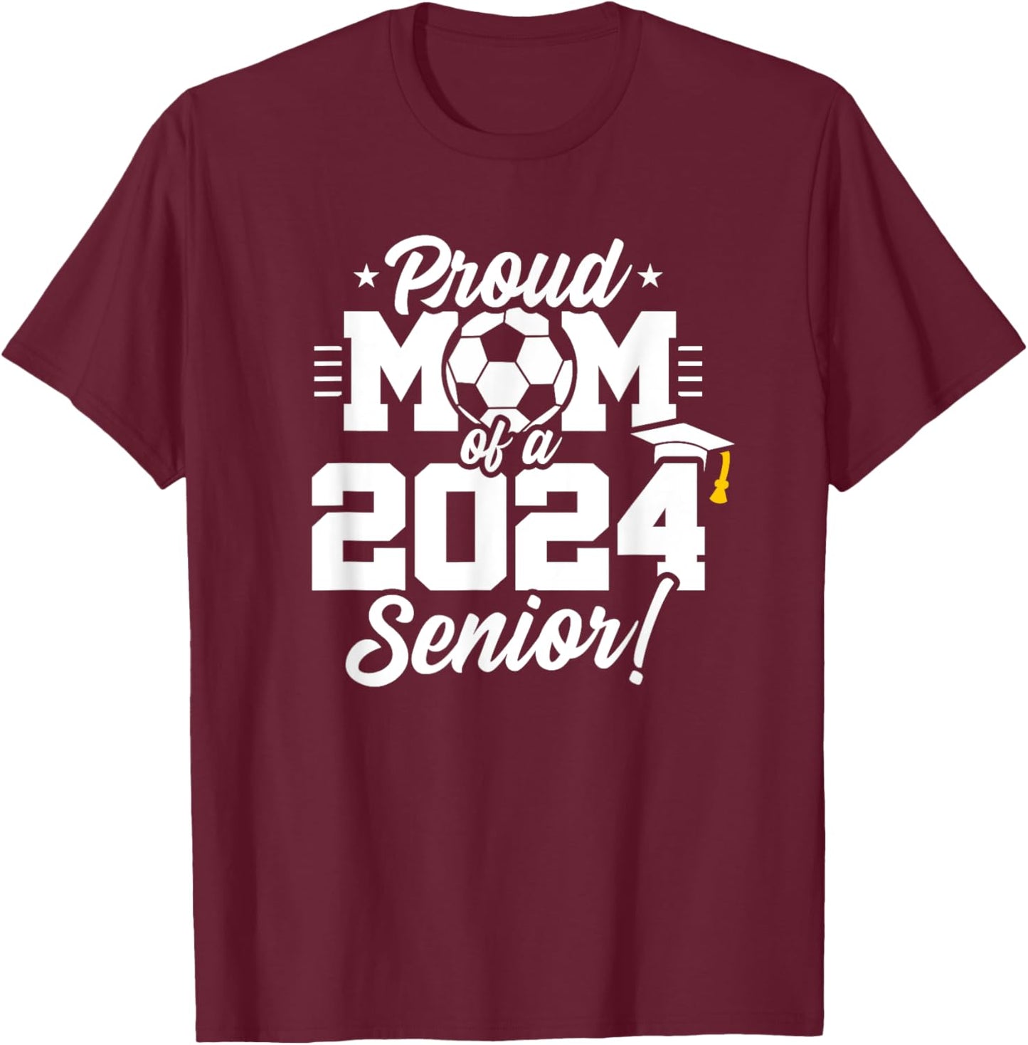 Class of 2024 - Senior Year - Soccer Mom - Senior 2024 T-Shirt - T-Shirt | Maroon