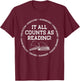 It All Counts as Reading T-Shirt - T-Shirt | Maroon