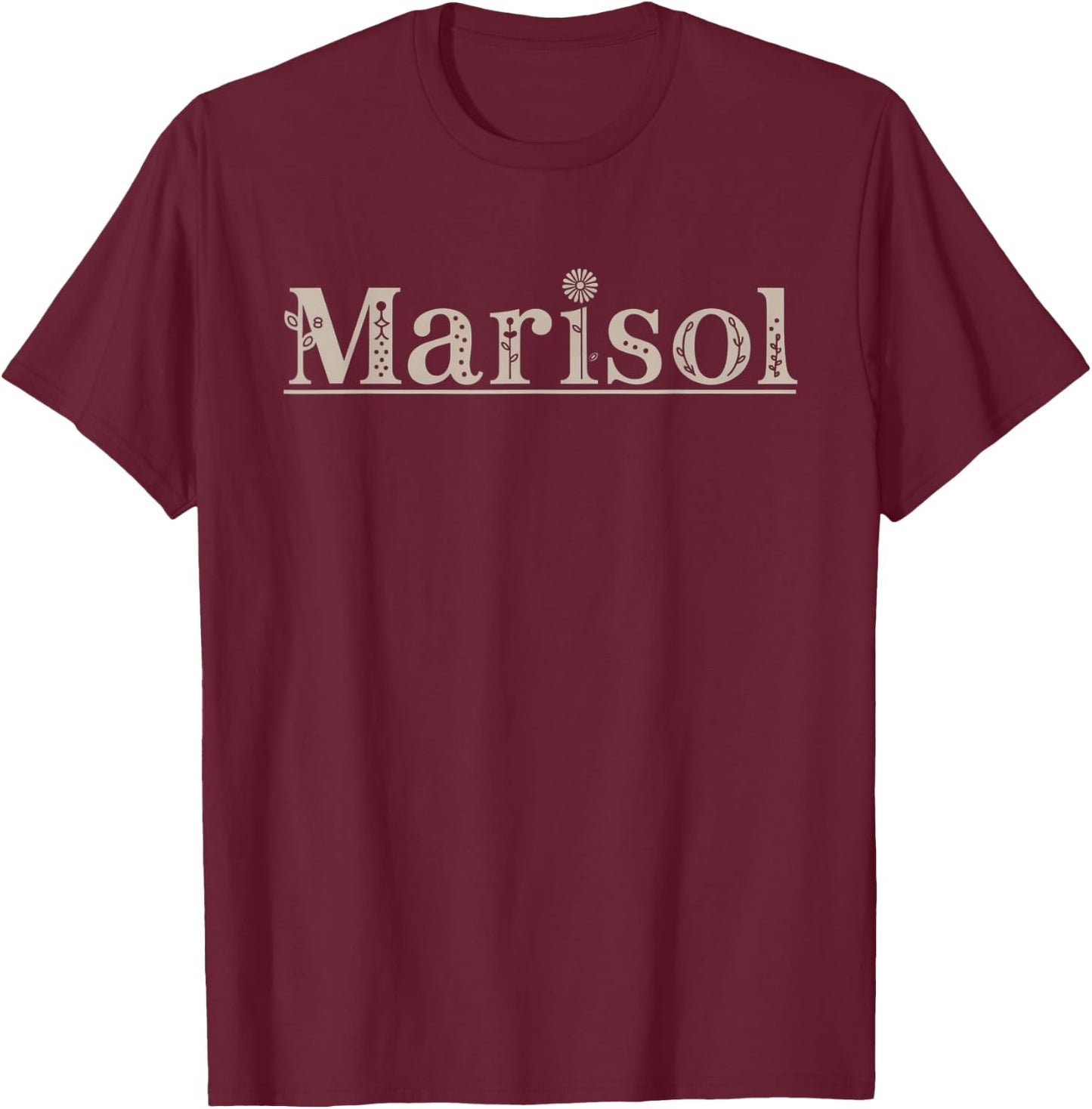 Marisol Name Custom Flower Personalized Botanical Women Kid T-Shirt - T-Shirt | Maroon