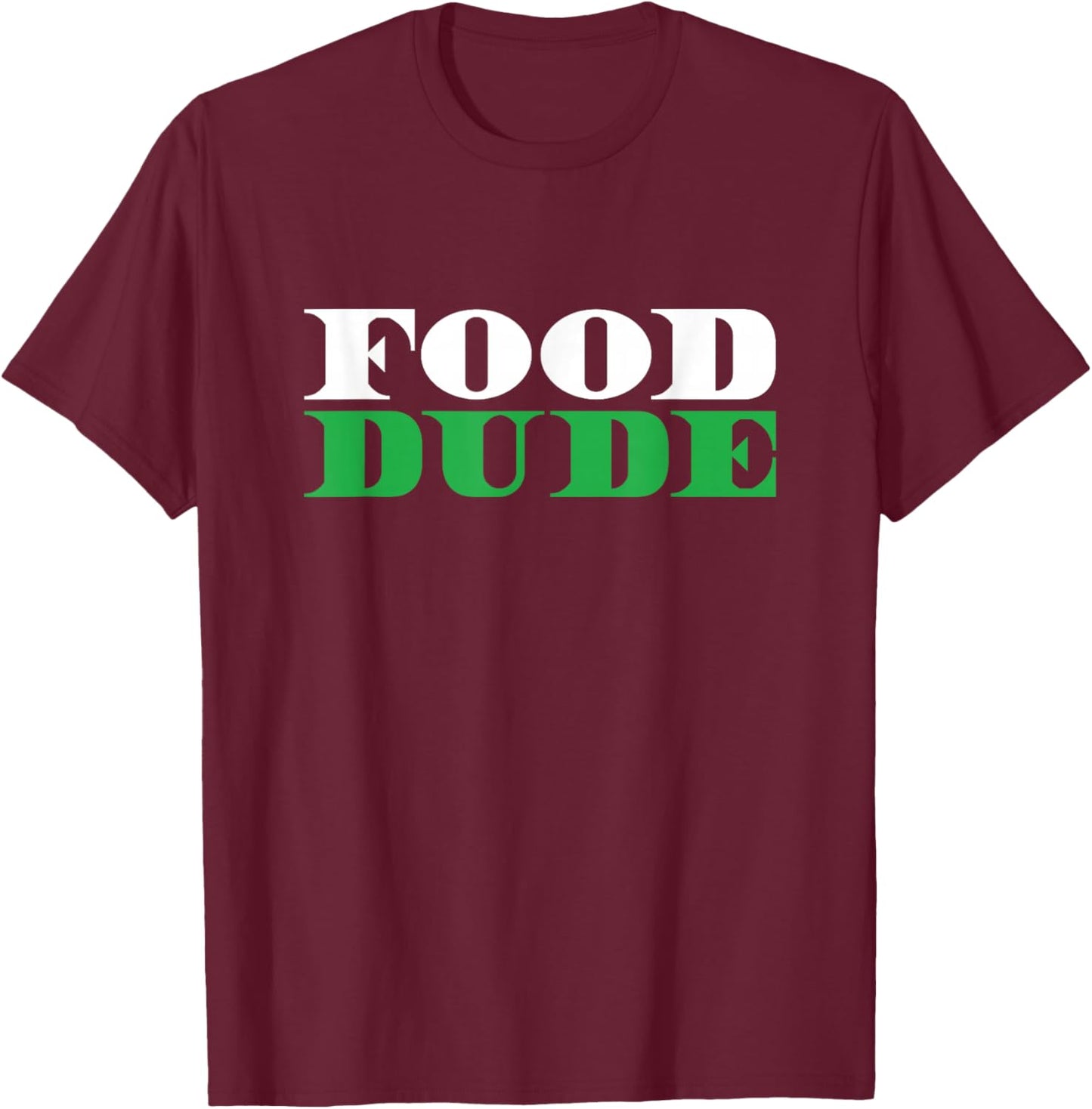 Food Dude | Kitchen Cooking Culinary | Cook Chef T-Shirt - T-Shirt | Maroon