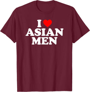 I Love Asian Men T-Shirt - T-Shirt | Maroon