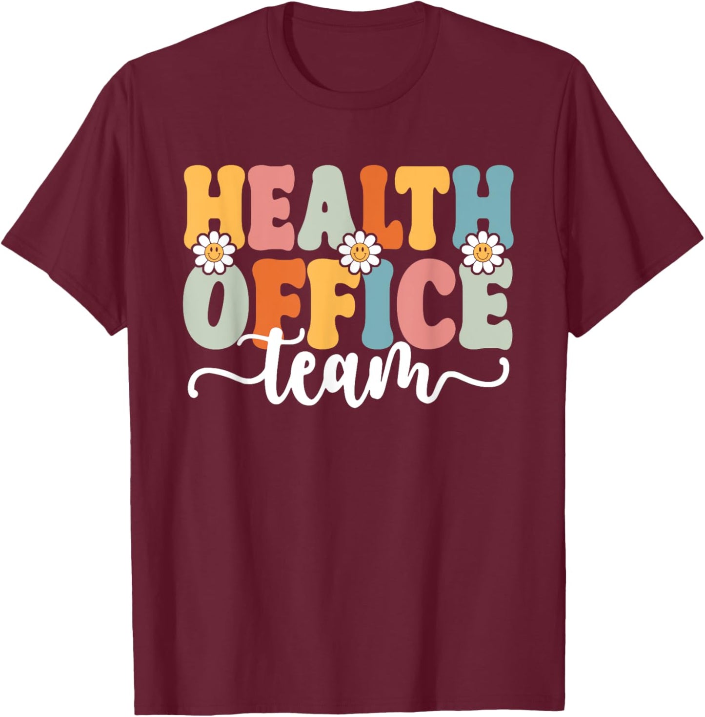 Health Office Team Back To School Teachers Students Women T-Shirt - T-Shirt | Maroon