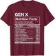 Gen X Nutrition Facts - Funny Generation Meme T-Shirt - T-Shirt | Maroon