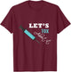 Let's Tox About It Funny Botox Nurse Injector Syringe T-Shirt - T-Shirt | Maroon