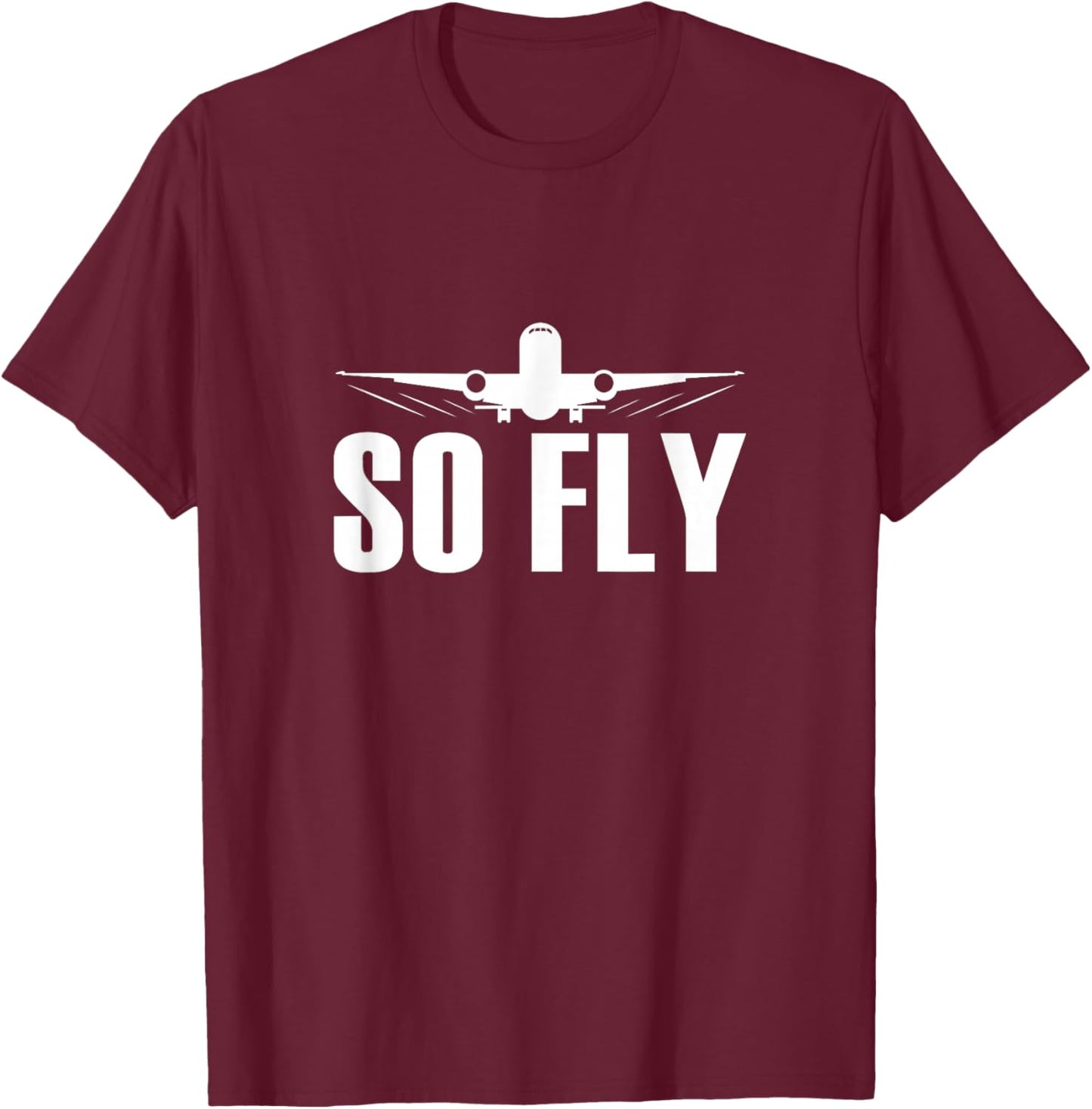 So Fly Airplane Flight Attendant Pilot Cabin Crew T-Shirt - T-Shirt | Maroon