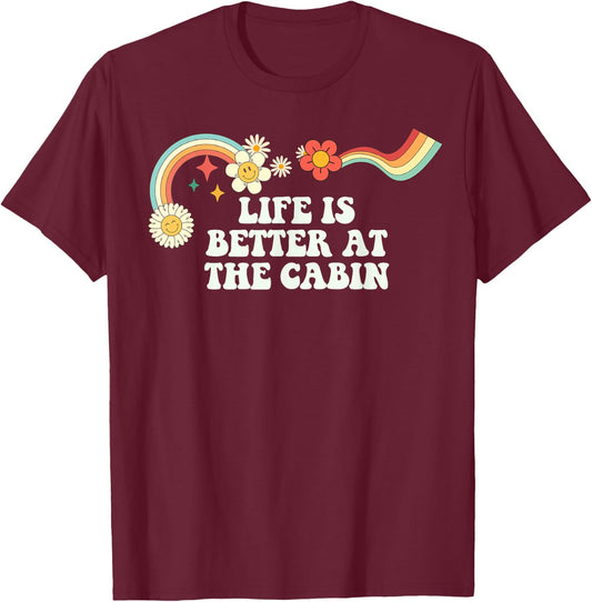 Groovy Script Funny Life is Better at the Cabin, Retro Quote T-Shirt - T-Shirt | Maroon
