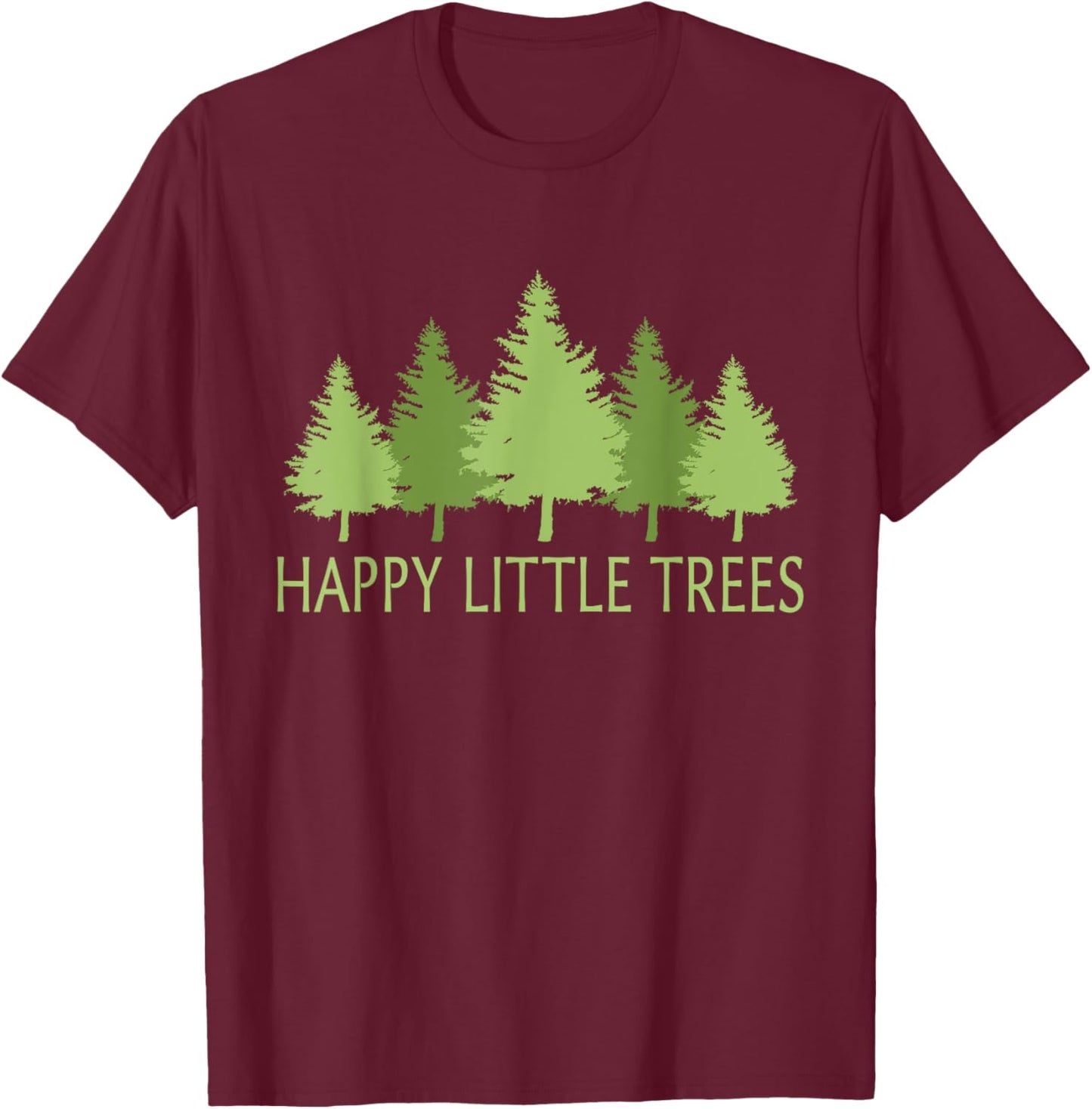 Happy Little Vintage Adorable Forest Funny Outfits Trees T-Shirt - T-Shirt | Maroon