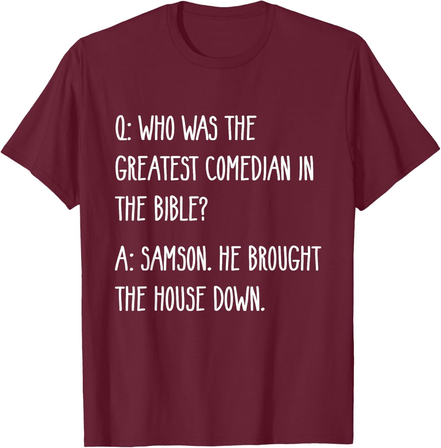 Funny Christian Dad Joke | Greatest Comedian In The Bible T-Shirt - T-Shirt | Maroon