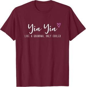 Yia-Yia Like a Grandma Only Cooler Mother's Day YiaYia T-Shirt - T-Shirt | Maroon