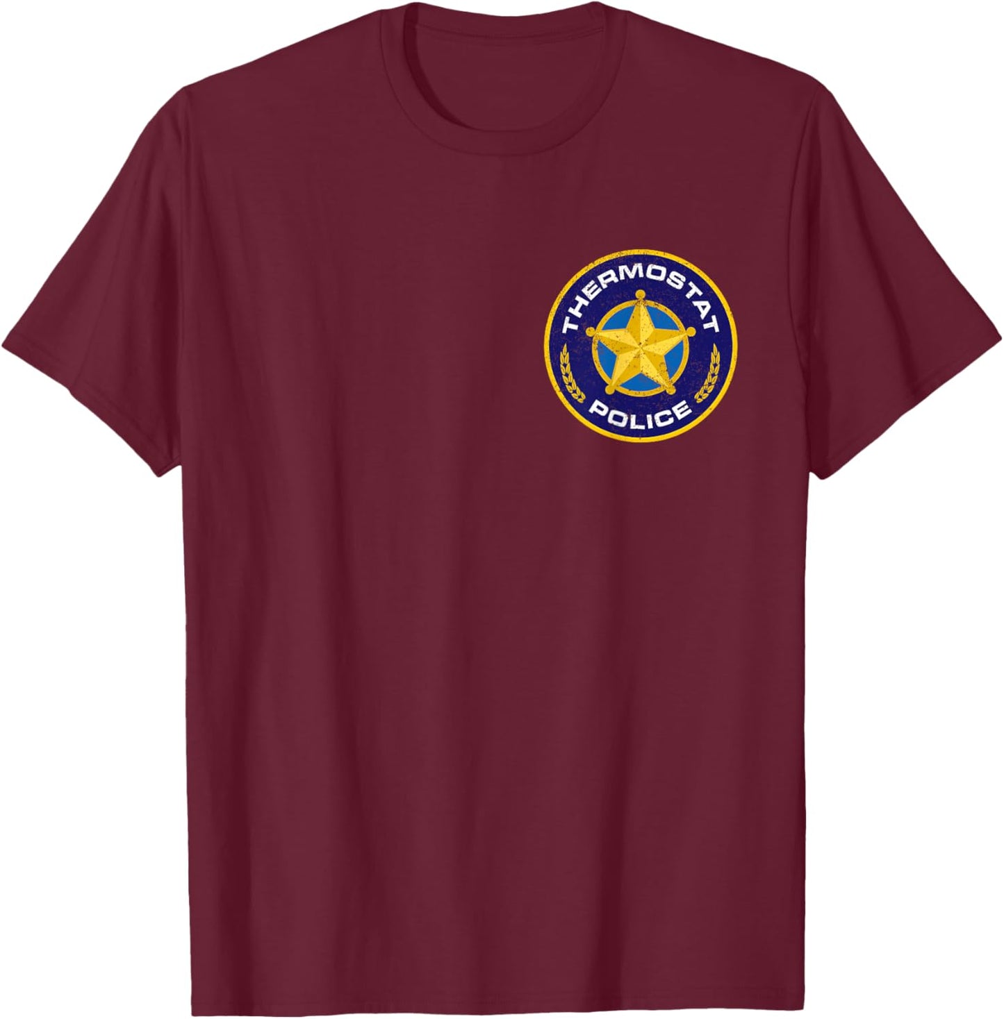 Funny Thermostat Police Father's Day Funny Thermostat Dad T-Shirt - T-Shirt | Maroon