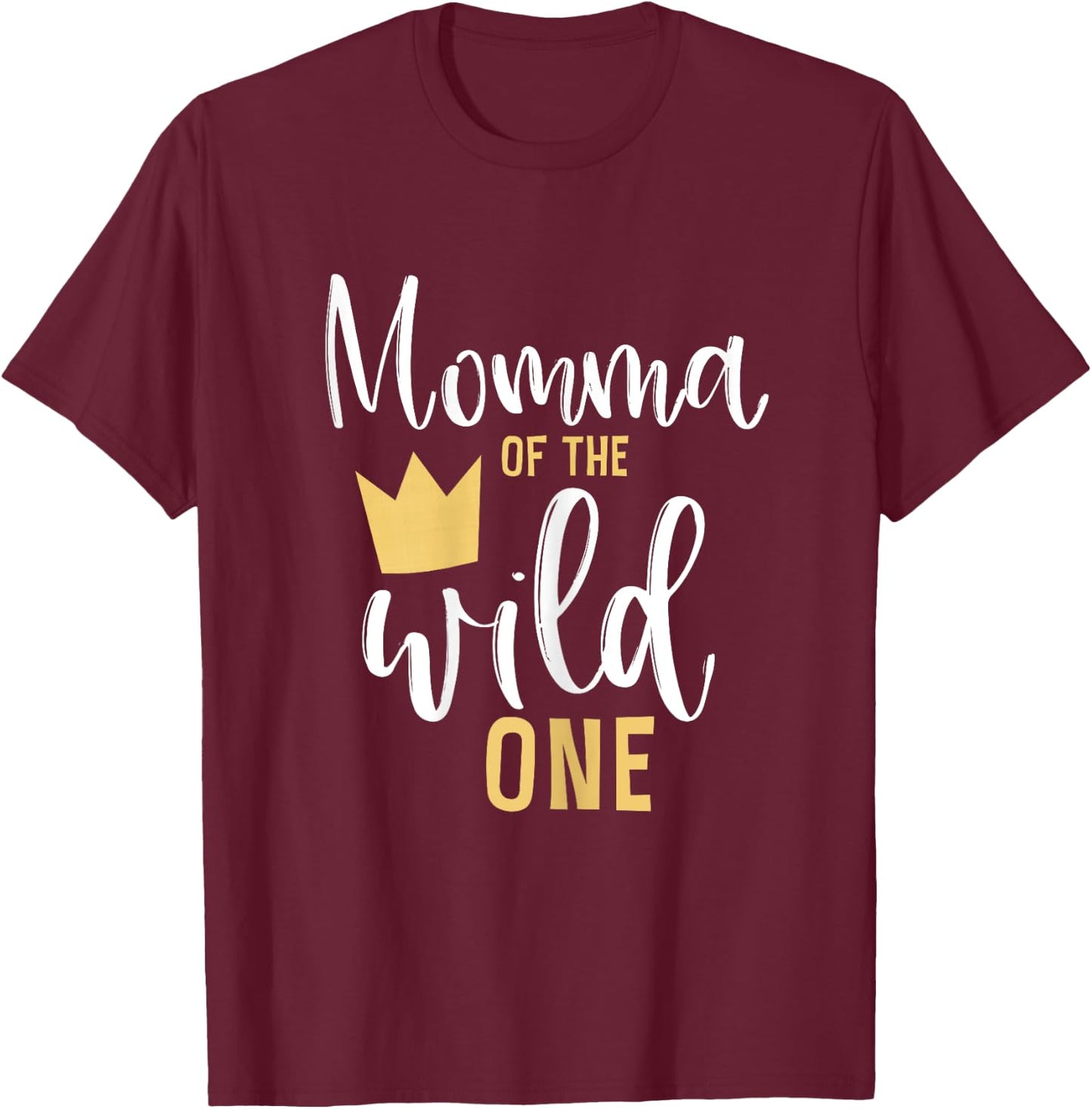 Momma of the Wild One 1st Birthday First Thing Matching T-Shirt - T-Shirt | Maroon