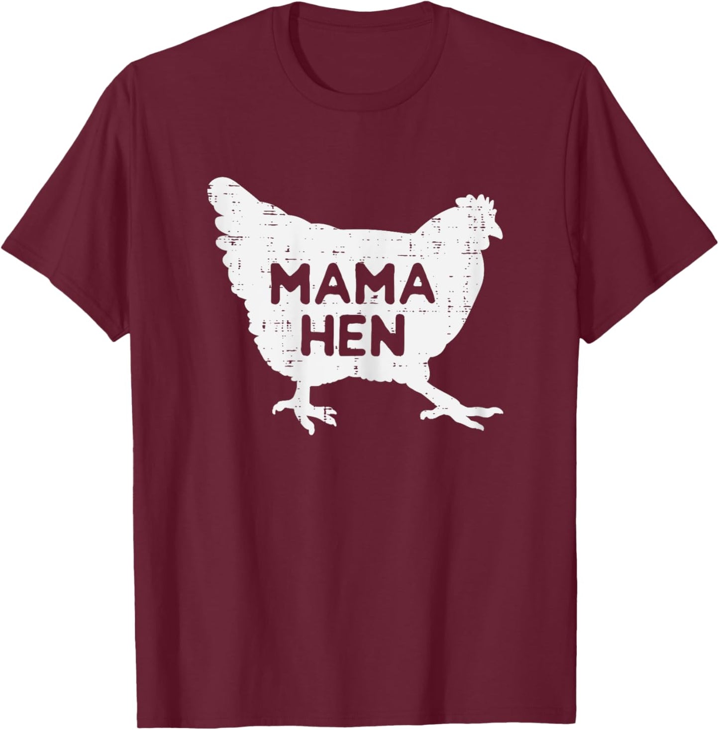 Mama Hen Chicken Funny Mothers Day Farm Farmer Mom Women T-Shirt - T-Shirt | Maroon