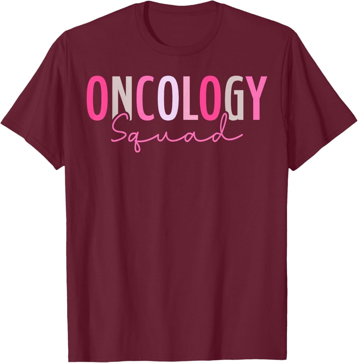 Cute Oncology Squad Oncologist Oncology Nurse T-Shirt - T-Shirt | Maroon