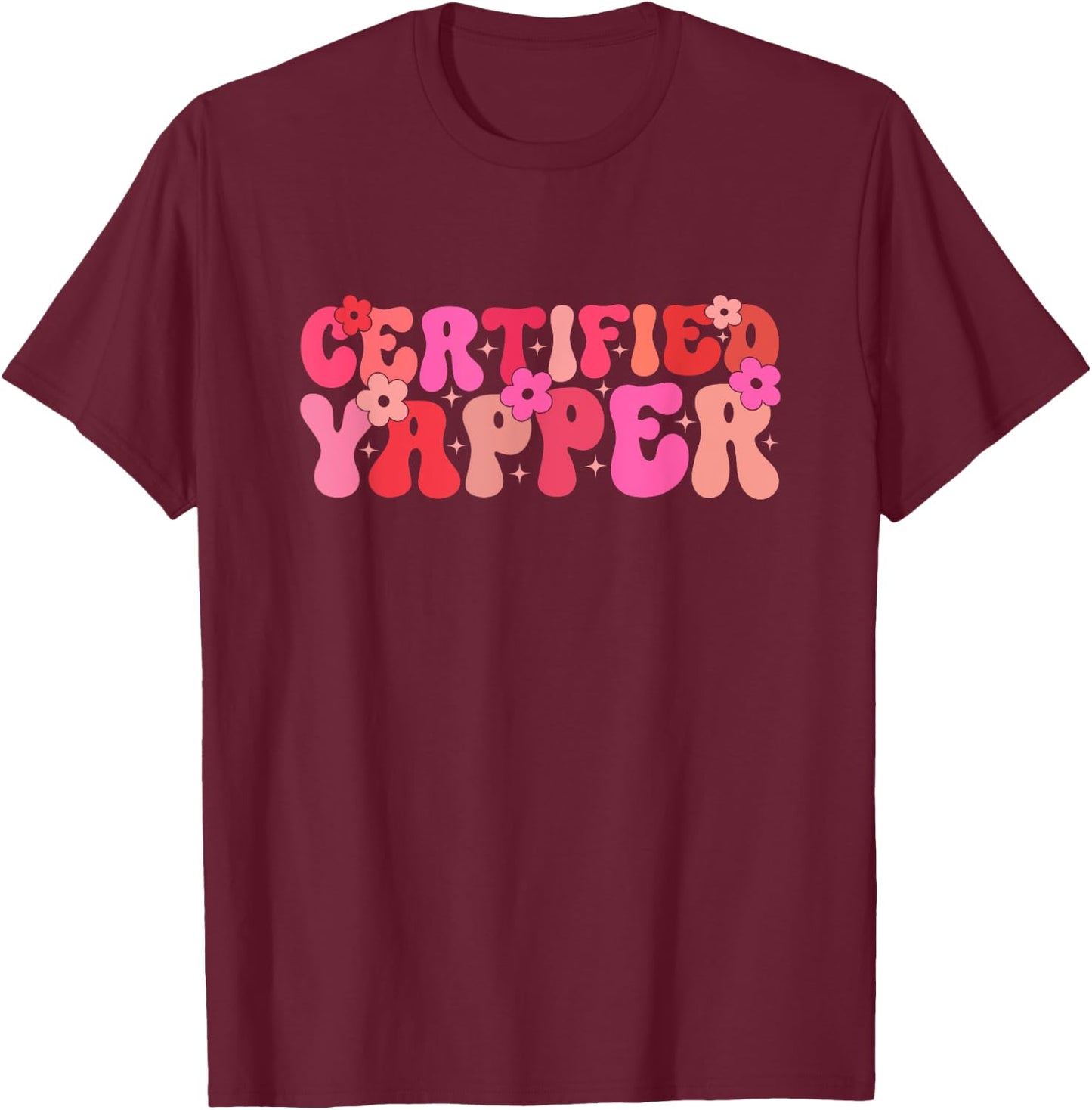 Groovy Professional Yapper Funny Joke For Certified Yapper T-Shirt - T-Shirt | Maroon