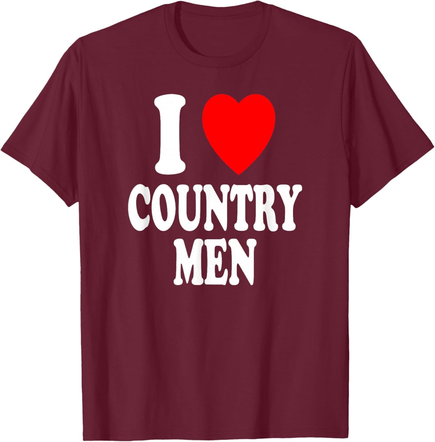 I Heart (Love) Country Men Southern Attraction Preference T-Shirt - T-Shirt | Maroon