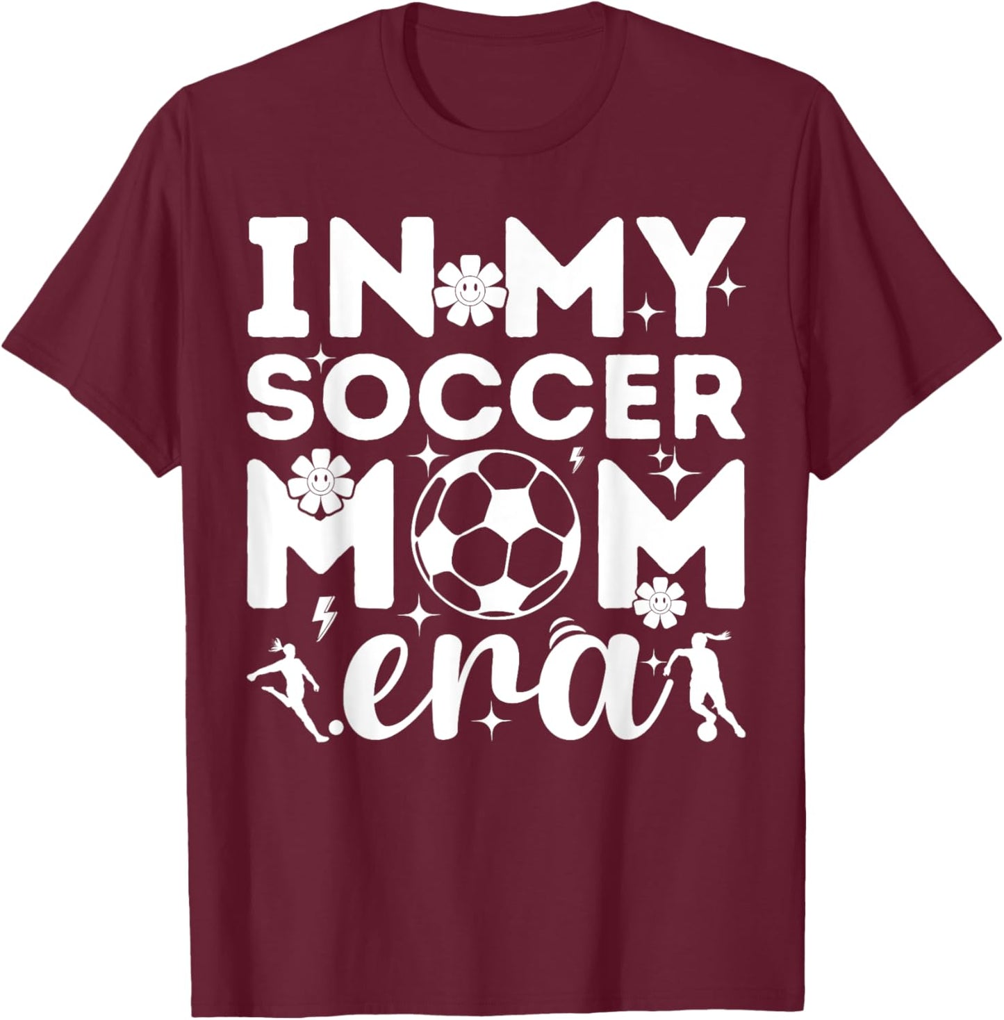 In My Soccer Mom Era T-Shirt - T-Shirt | Maroon