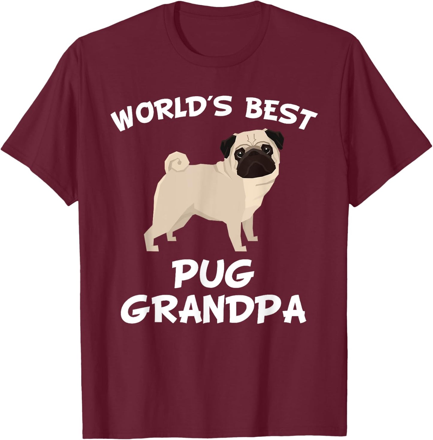 World's Best Pug Grandpa Shirt T-Shirt - T-Shirt | Maroon