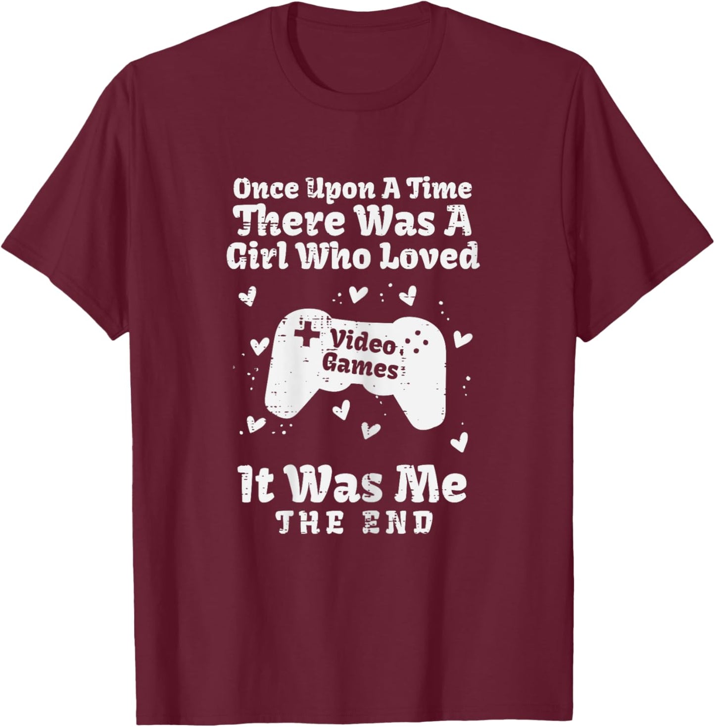 Once Upon Time Girl Love Video Games Gamer Women Girls Kids T-Shirt - T-Shirt | Maroon