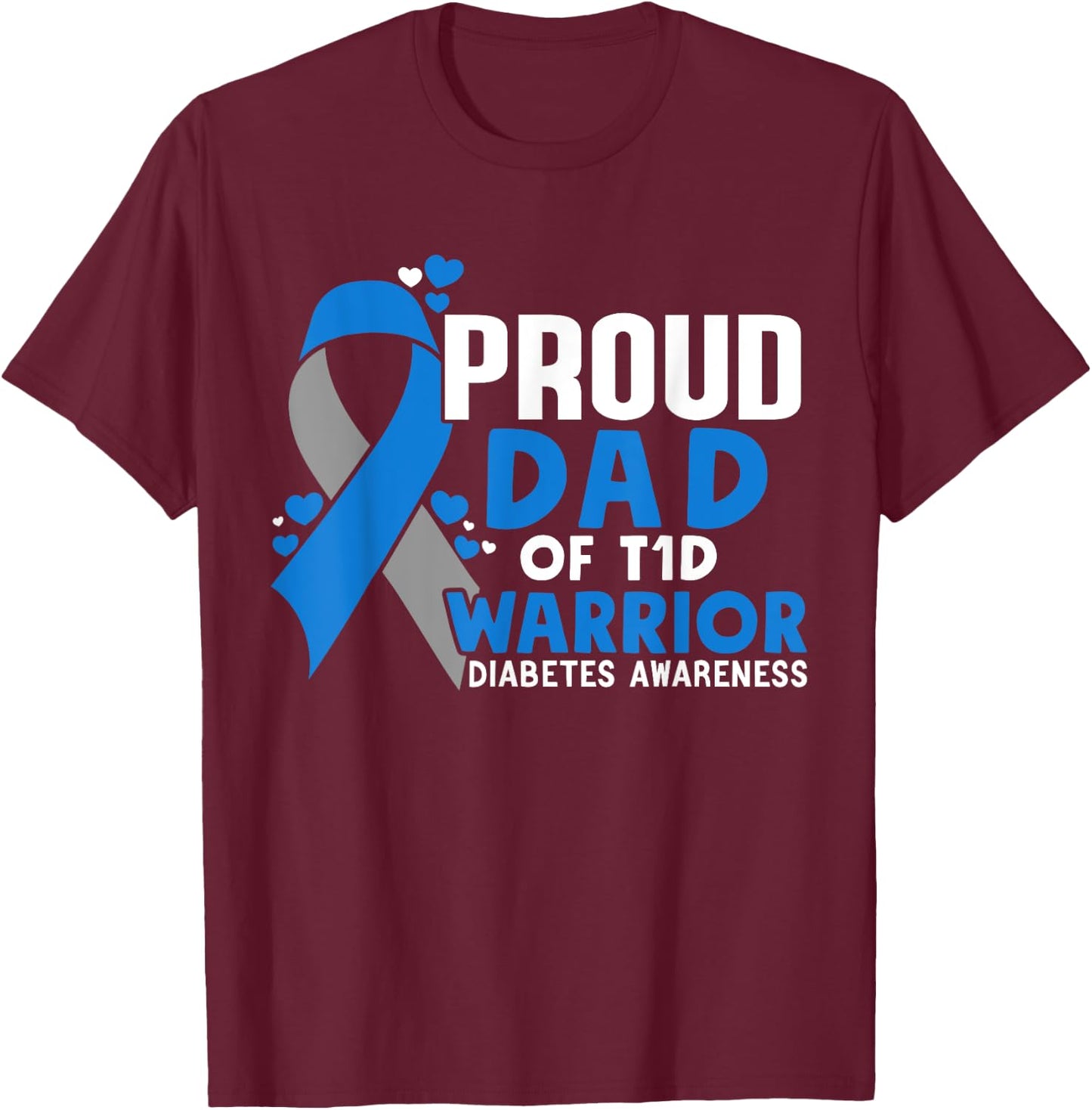 T1D Proud Dad Diabetes Awareness Type 1 T-Shirt - T-Shirt | Maroon
