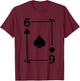 Playing Cards Costume - 6 Spades Card - Six Card T-Shirt - T-Shirt | Maroon
