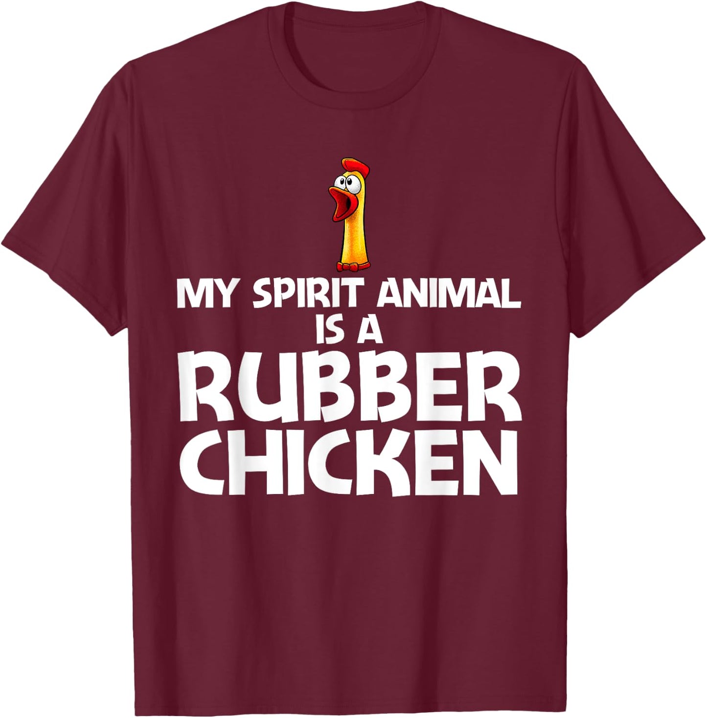 Funny Rubber Chicken Art Women Giant Rubber Chicken T-Shirt - T-Shirt | Maroon