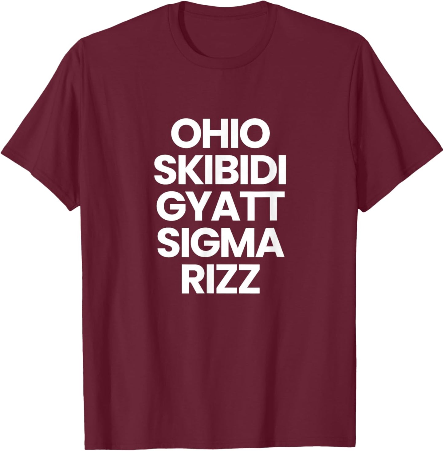 Primotees Ohio Skibidi Gyatt Sigma Rizz T-Shirt - T-Shirt | Maroon