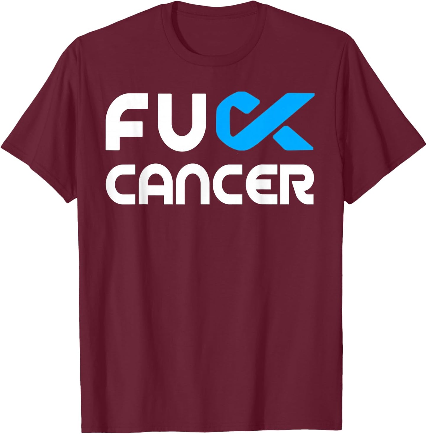 Fuck Cancer - Fuck Colon Cancer Awareness T-Shirt - T-Shirt | Maroon