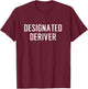Funny Calculus Math : Designated Deriver T-Shirt - T-Shirt | Maroon