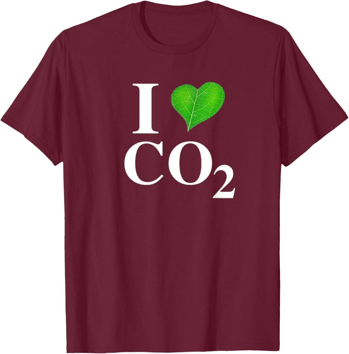 I Love Co2 Carbon Dioxide Climate Change Hoax Global Warming T-Shirt - T-Shirt | Maroon