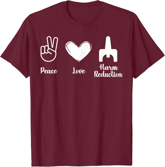 Retro Peace Love Harm Reduction Overdose Awareness Nurse T-Shirt - T-Shirt | Maroon