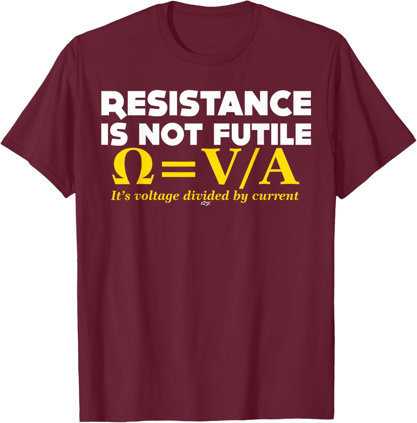 Novelty Resistance Is Not Futile Funny T Shirt T-Shirt - T-Shirt | Maroon