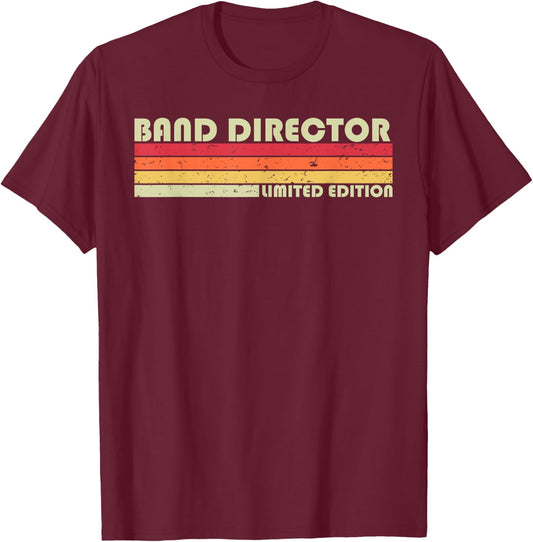 BAND DIRECTOR Funny Job Title Profession Birthday Worker T-Shirt - T-Shirt | Maroon