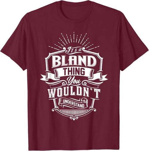 It's A BLAND Thing You Wouldn't Understand Name Vintage