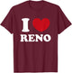 I Love Reno T-Shirt - T-Shirt | Maroon