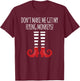 Don't Make Me Get My Flying Monkeys Halloween Costume T-Shirt - T-Shirt | Maroon