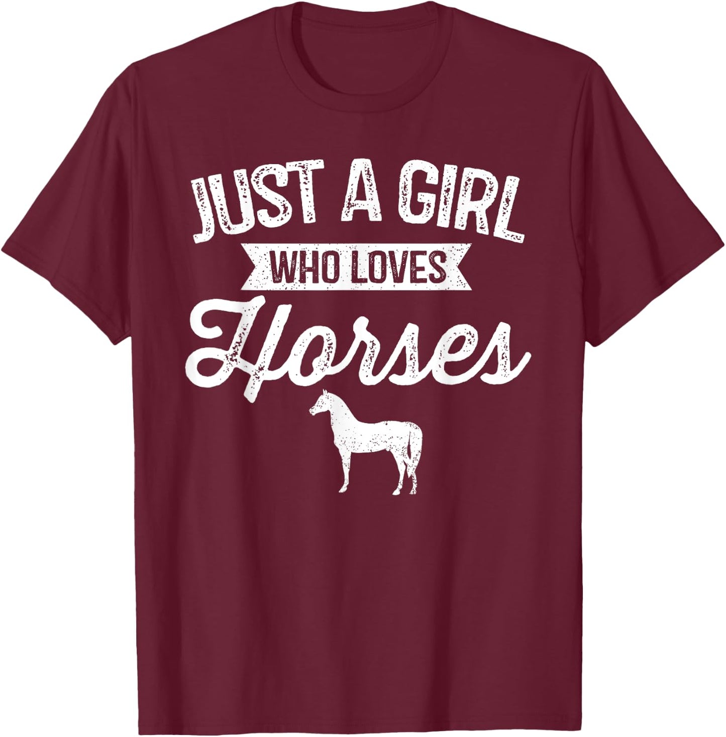 Just A Girl Who Loves Horses Horseback Riding Lover T-Shirt - T-Shirt | Maroon