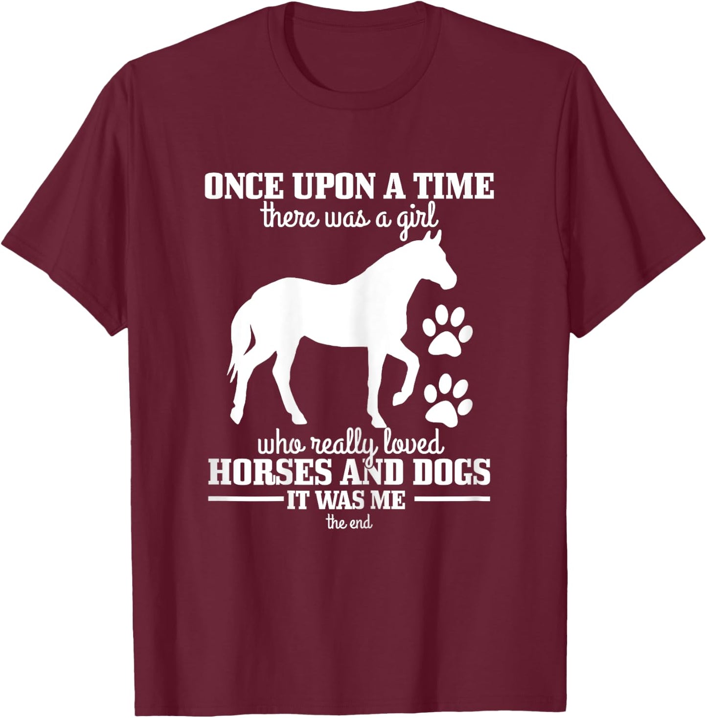 Horses & Dogs Funny Horse Girl Gift T-Shirt - T-Shirt | Maroon
