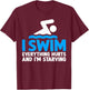 Funny Swim Swimming Swimmer Saying T-Shirt - T-Shirt | Maroon