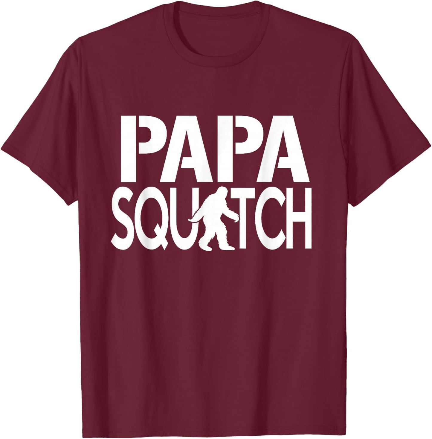 Papa Squatch Shirt - Gifts for Dad Sasquatch Bigfoot T-Shirt - T-Shirt | Maroon