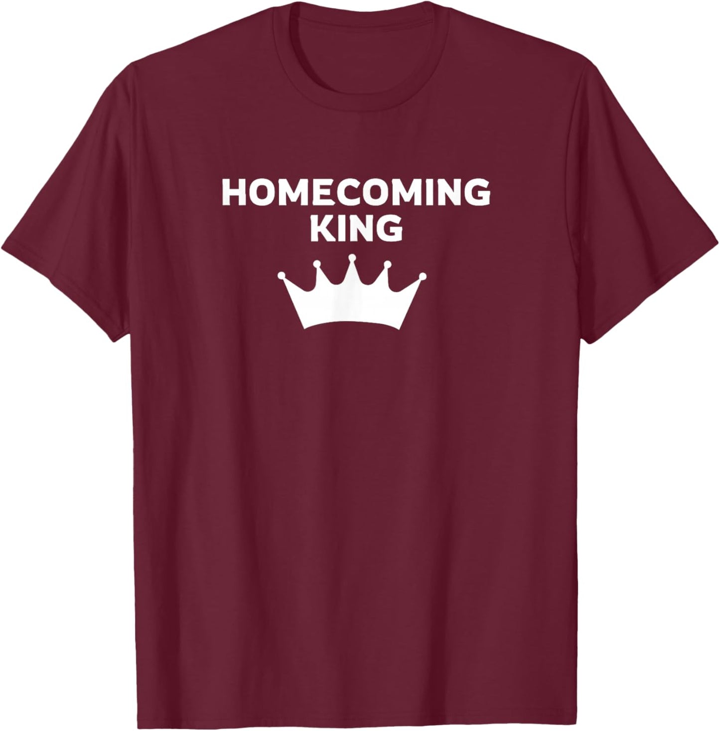 Matching Highschool Homecoming King T-Shirt - T-Shirt | Maroon