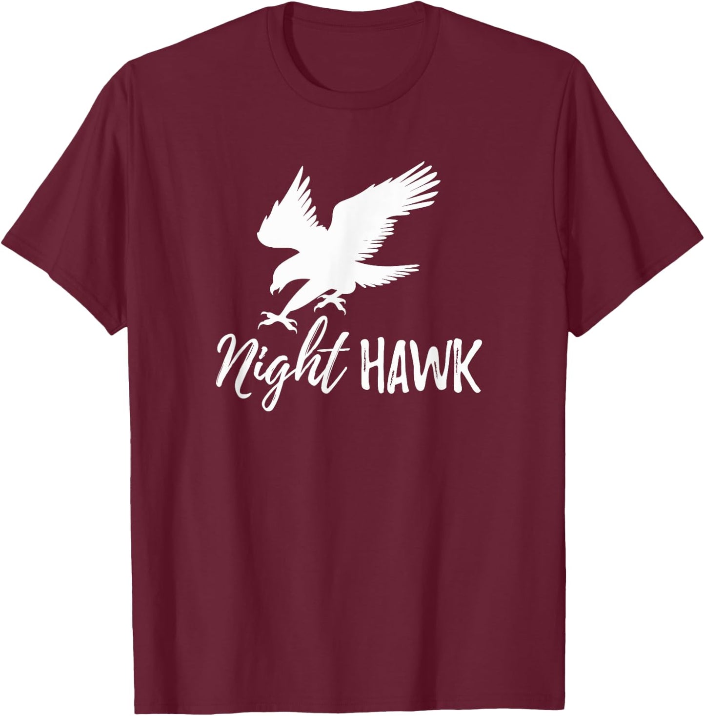 Nighthawk shirt for Parents who love to stay up at night T-Shirt - T-Shirt | Maroon