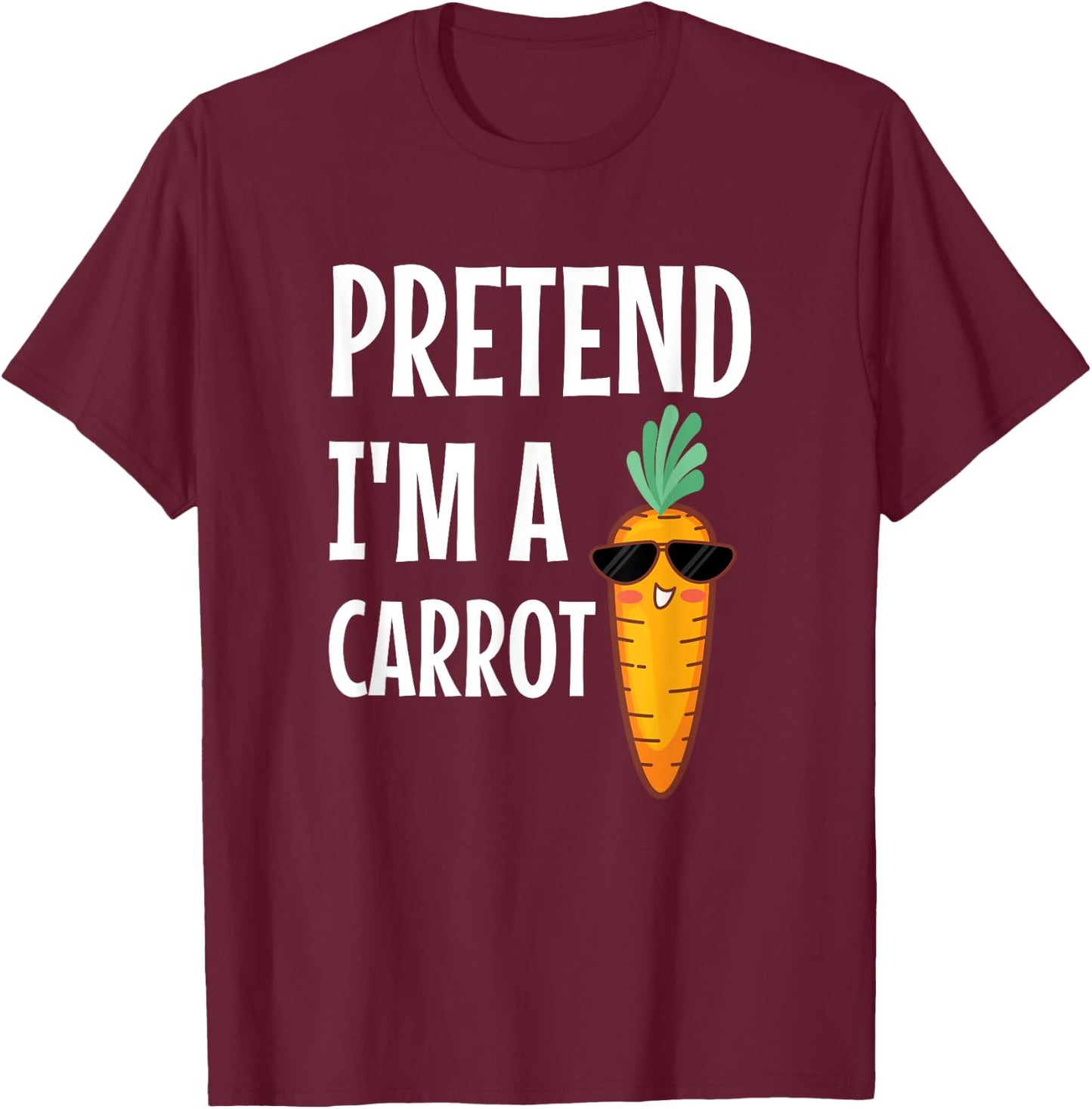 Pretend I'm A Carrot Easy DIY Halloween Costume T-Shirt - T-Shirt | Maroon