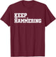 Keep Hammering Archery Motivational-Archery Bow Hunting T-Shirt - T-Shirt | Maroon